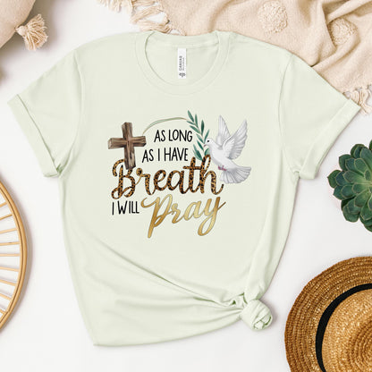 As Long As I Have Breathe I Will Pray 01