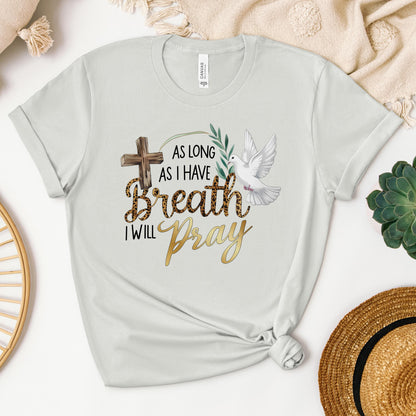 As Long As I Have Breathe I Will Pray 01