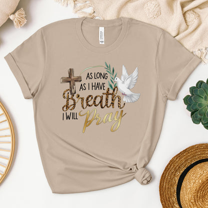 As Long As I Have Breathe I Will Pray 01
