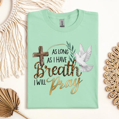 As Long As I Have Breathe I Will Pray 01