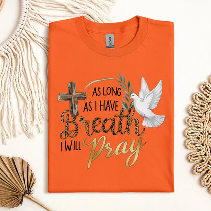 As Long As I Have Breathe I Will Pray 01