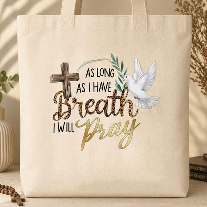 As Long As I Have Breathe I Will Pray 01