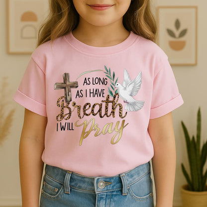 As Long As I Have Breathe I Will Pray 01