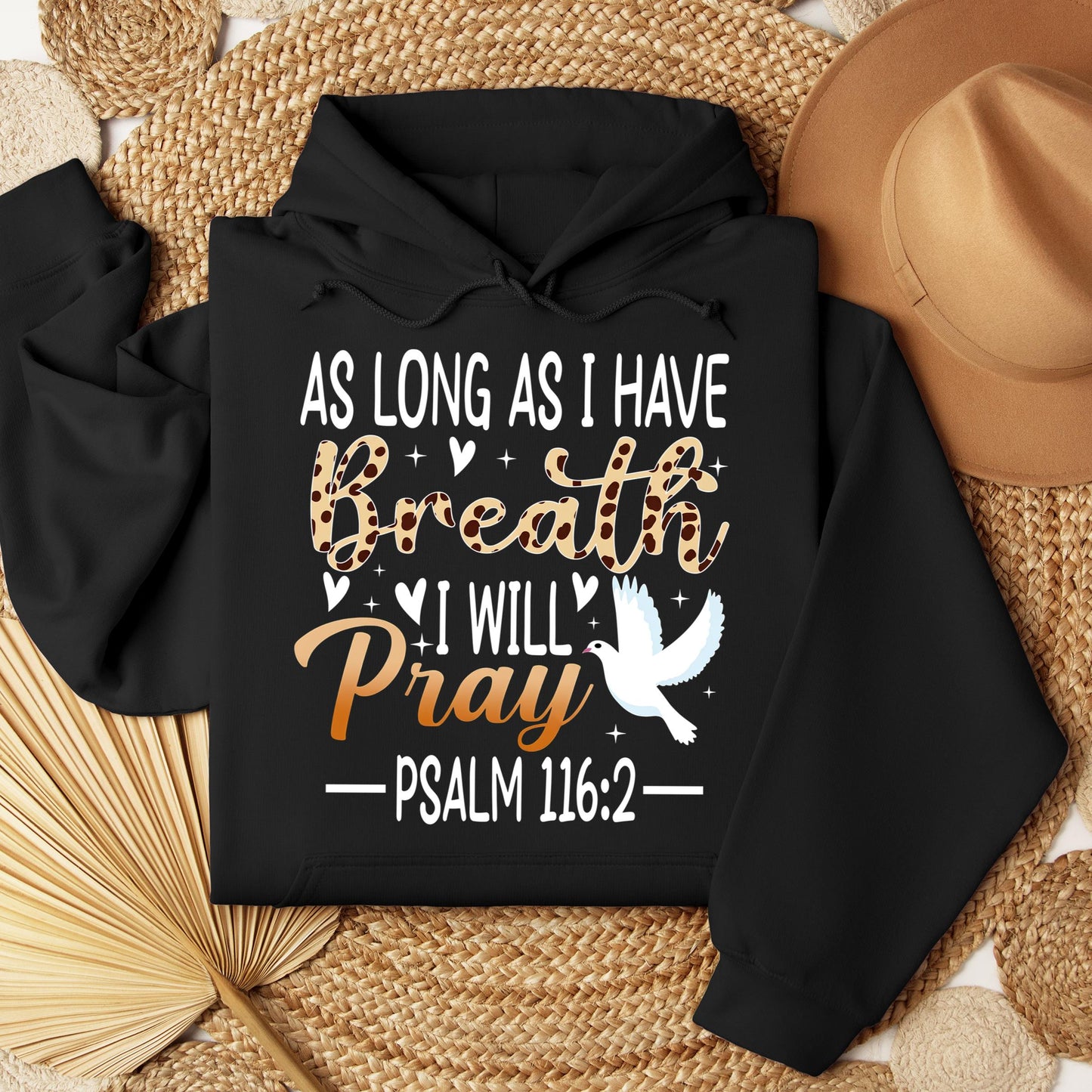 As Long As I Have Breathe I Will Pray Psalm 116.2 03