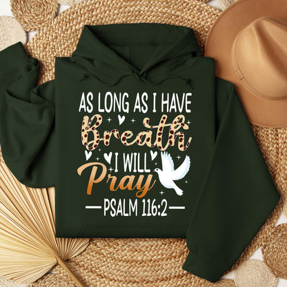 As Long As I Have Breathe I Will Pray Psalm 116.2 03