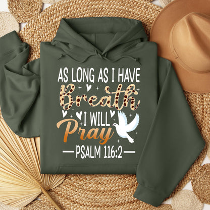 As Long As I Have Breathe I Will Pray Psalm 116.2 03