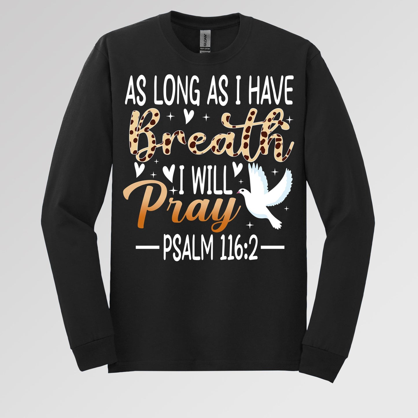 As Long As I Have Breathe I Will Pray Psalm 116.2 03