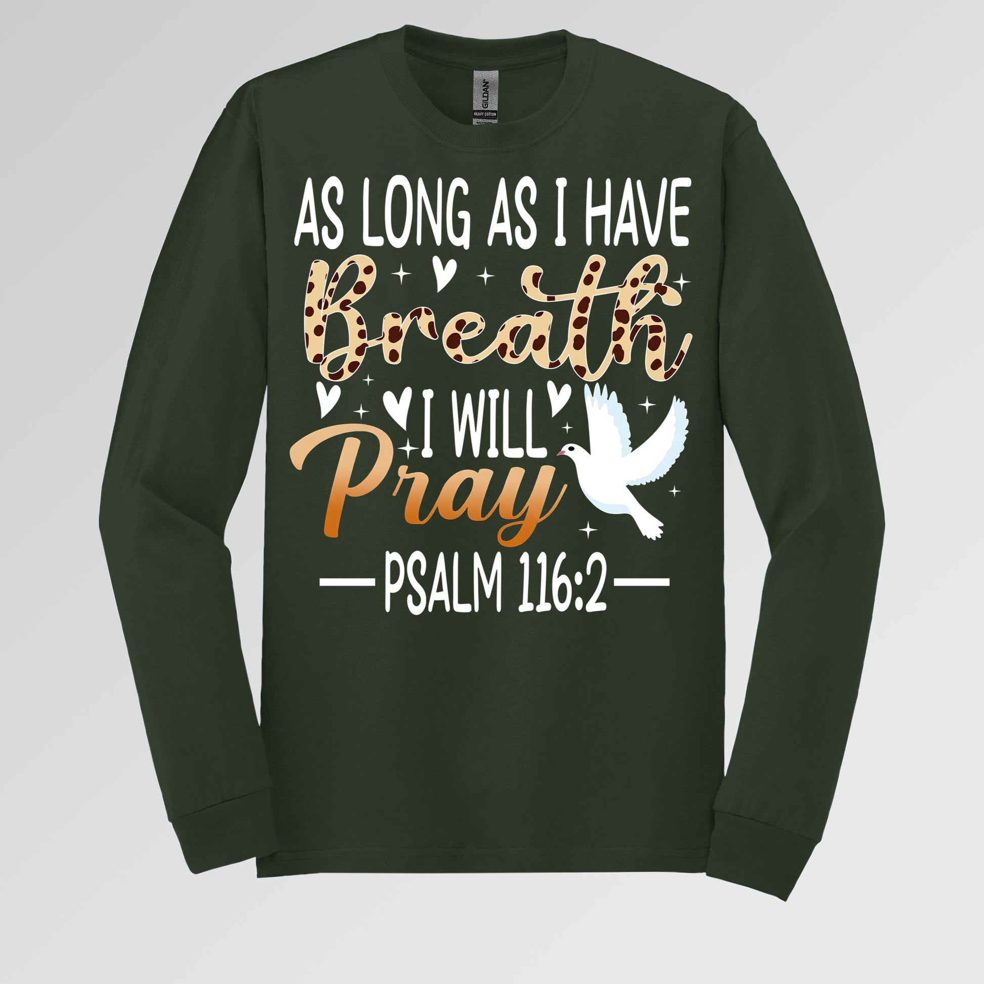 As Long As I Have Breathe I Will Pray Psalm 116.2 03