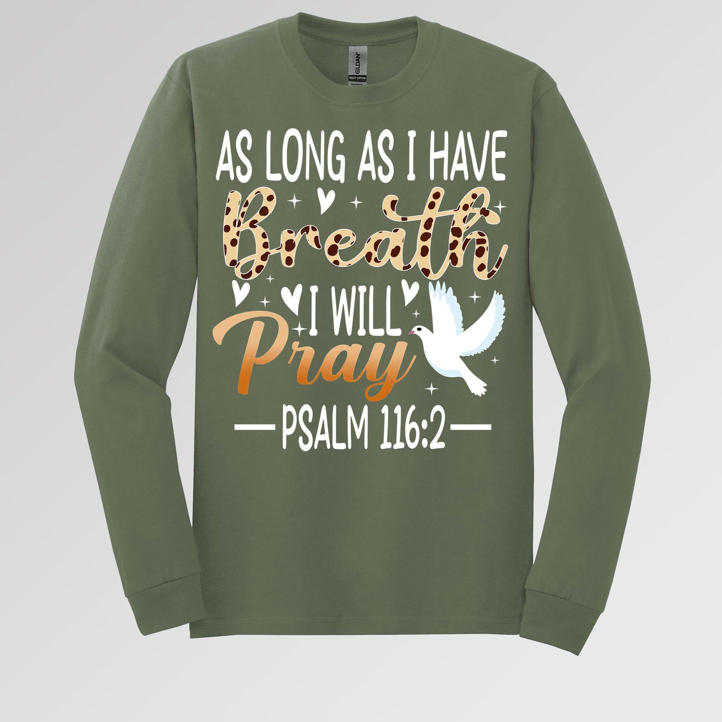 As Long As I Have Breathe I Will Pray Psalm 116.2 03