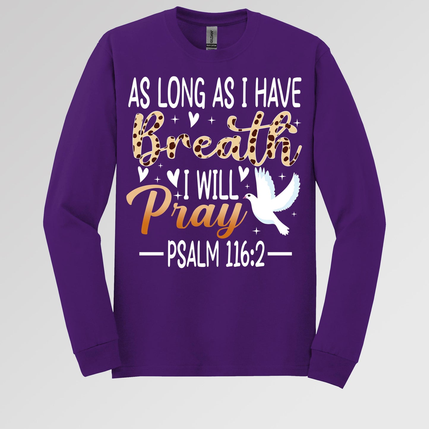 As Long As I Have Breathe I Will Pray Psalm 116.2 03