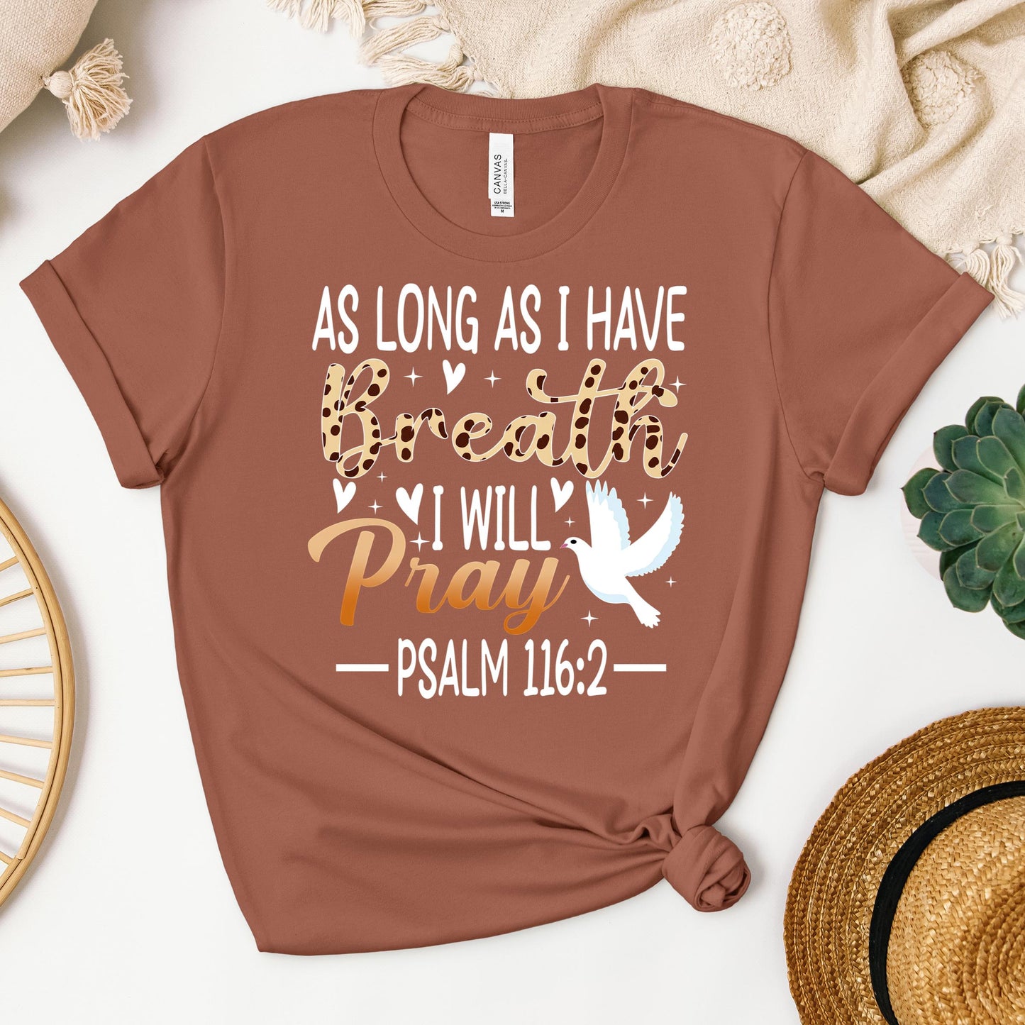 As Long As I Have Breathe I Will Pray Psalm 116.2 03
