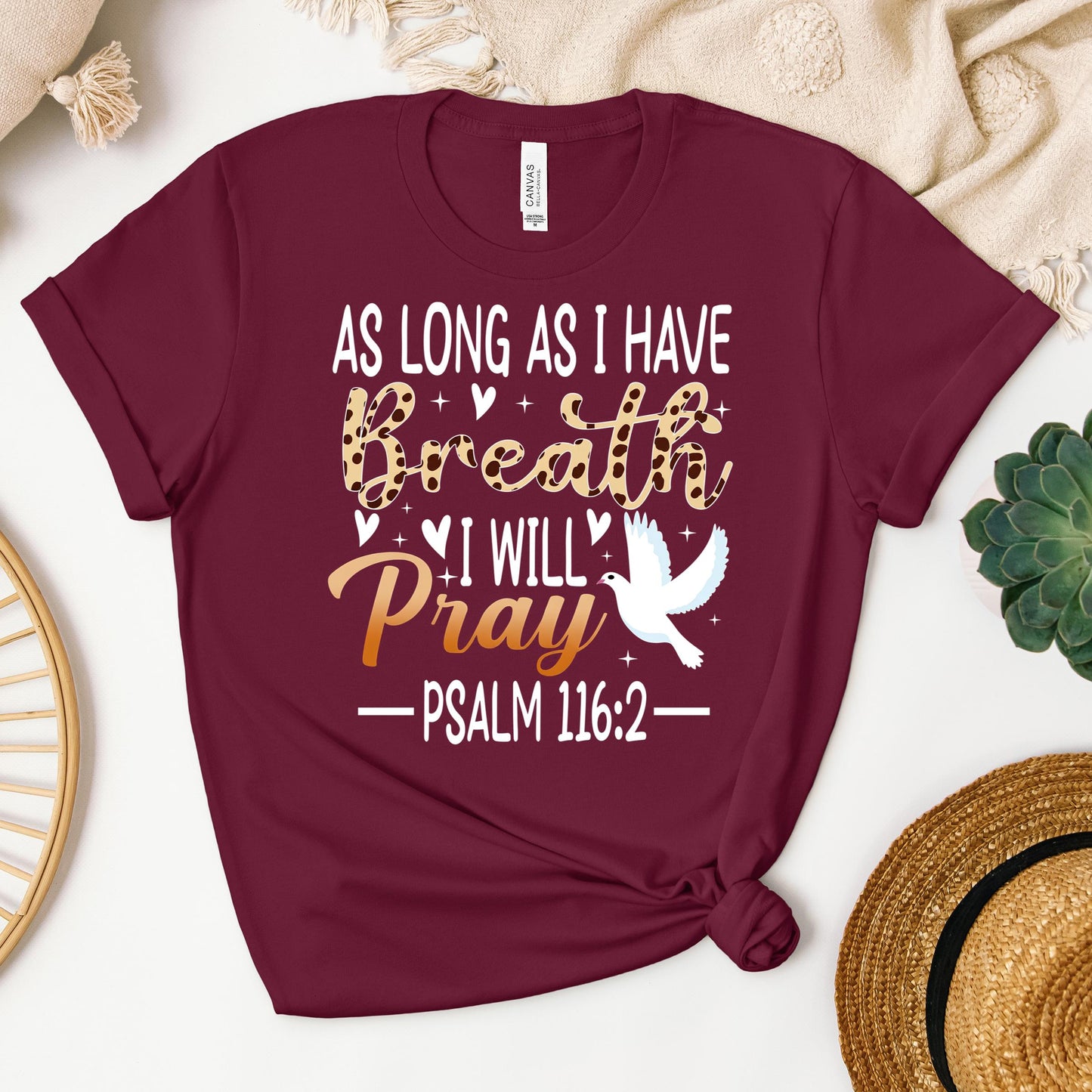 As Long As I Have Breathe I Will Pray Psalm 116.2 03