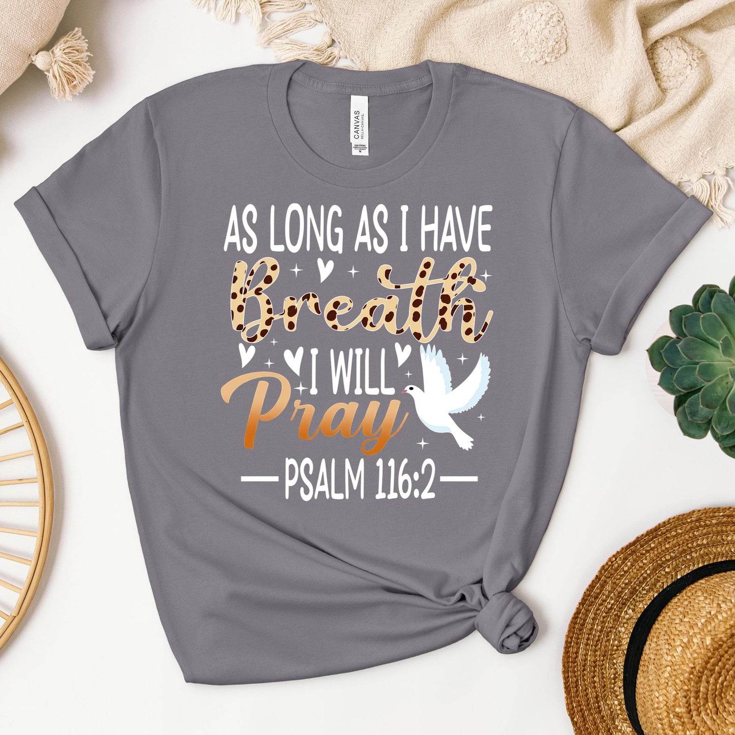 As Long As I Have Breathe I Will Pray Psalm 116.2 03