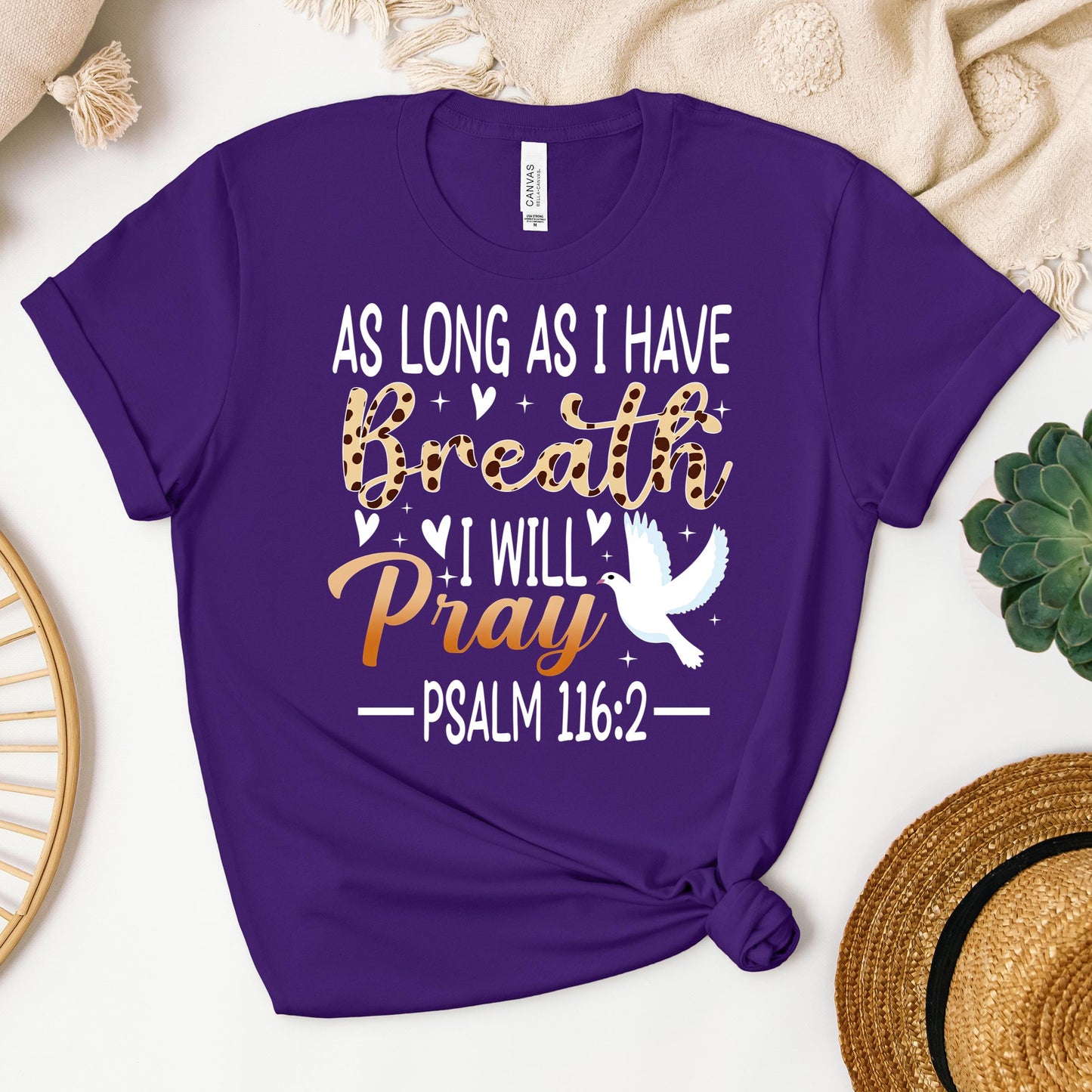 As Long As I Have Breathe I Will Pray Psalm 116.2 03