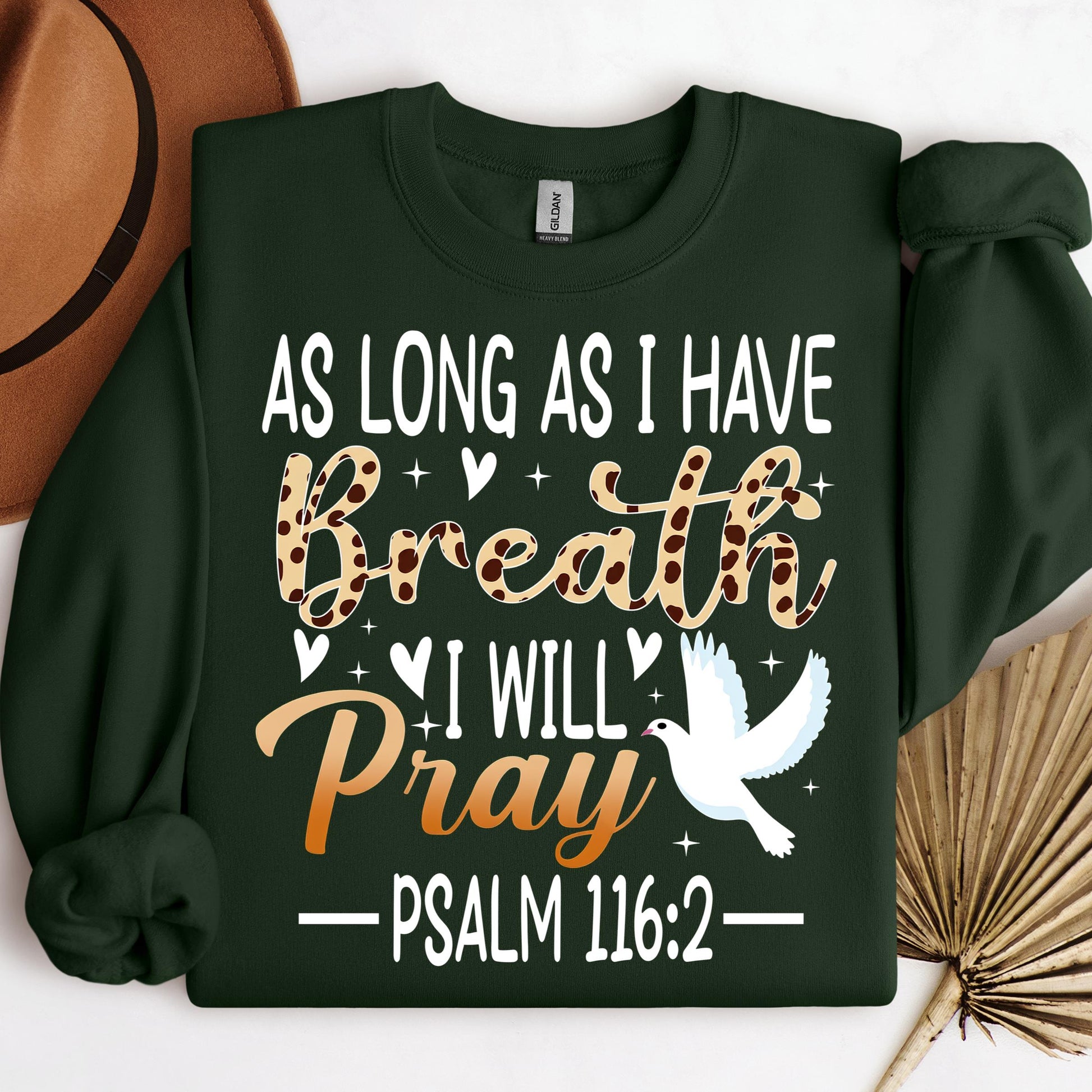 As Long As I Have Breathe I Will Pray Psalm 116.2 03