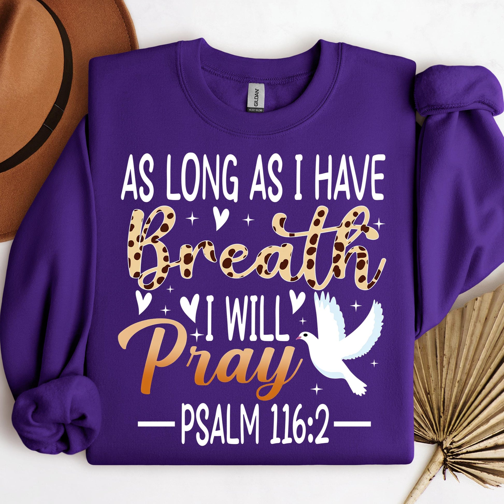 As Long As I Have Breathe I Will Pray Psalm 116.2 03
