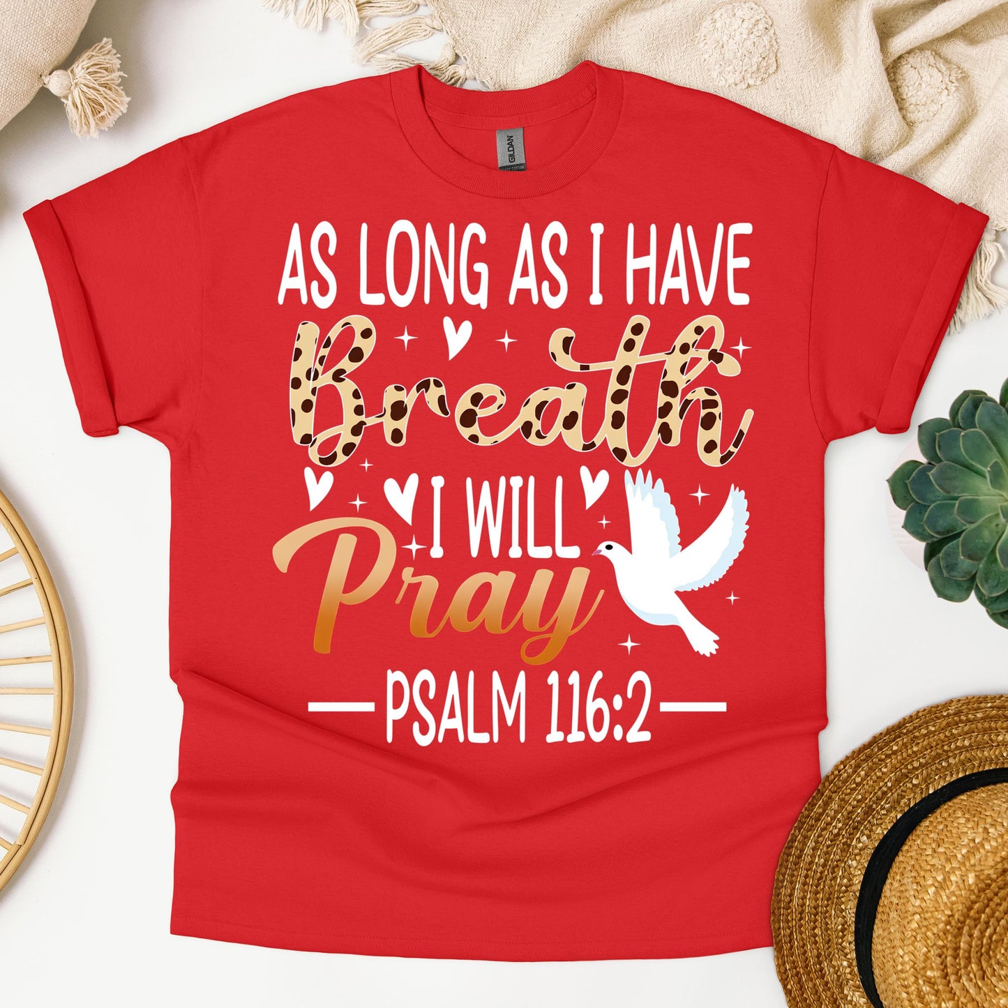 As Long As I Have Breathe I Will Pray Psalm 116.2 03