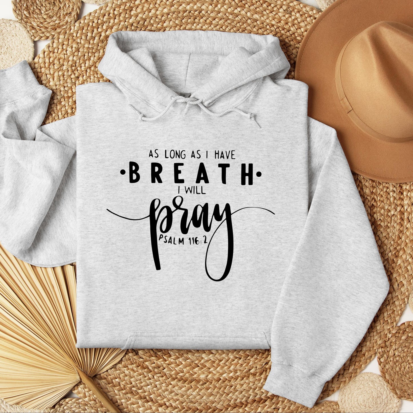 As Long As I Have Breathe I Will Pray Psalm 116.2 04