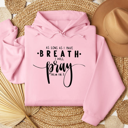 As Long As I Have Breathe I Will Pray Psalm 116.2 04