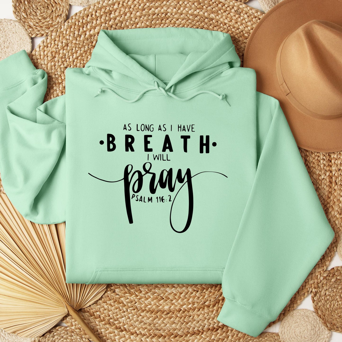As Long As I Have Breathe I Will Pray Psalm 116.2 04