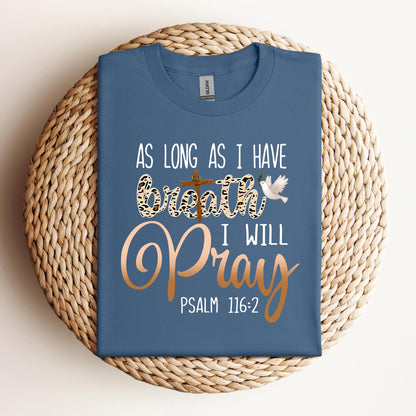 As Long As I  Have Breathe I Will Pray