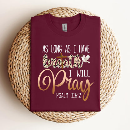 As Long As I  Have Breathe I Will Pray