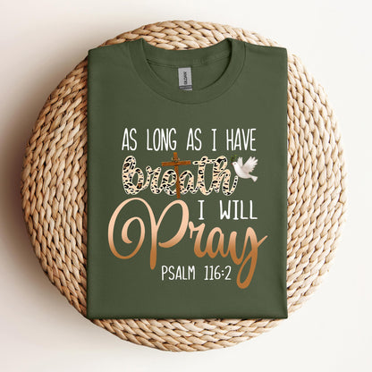 As Long As I  Have Breathe I Will Pray