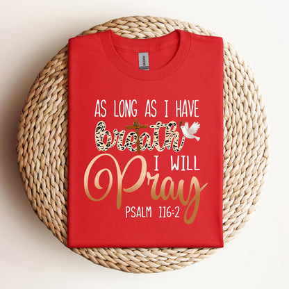 As Long As I  Have Breathe I Will Pray