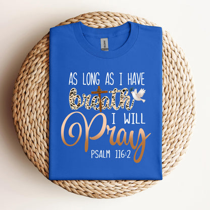 As Long As I  Have Breathe I Will Pray