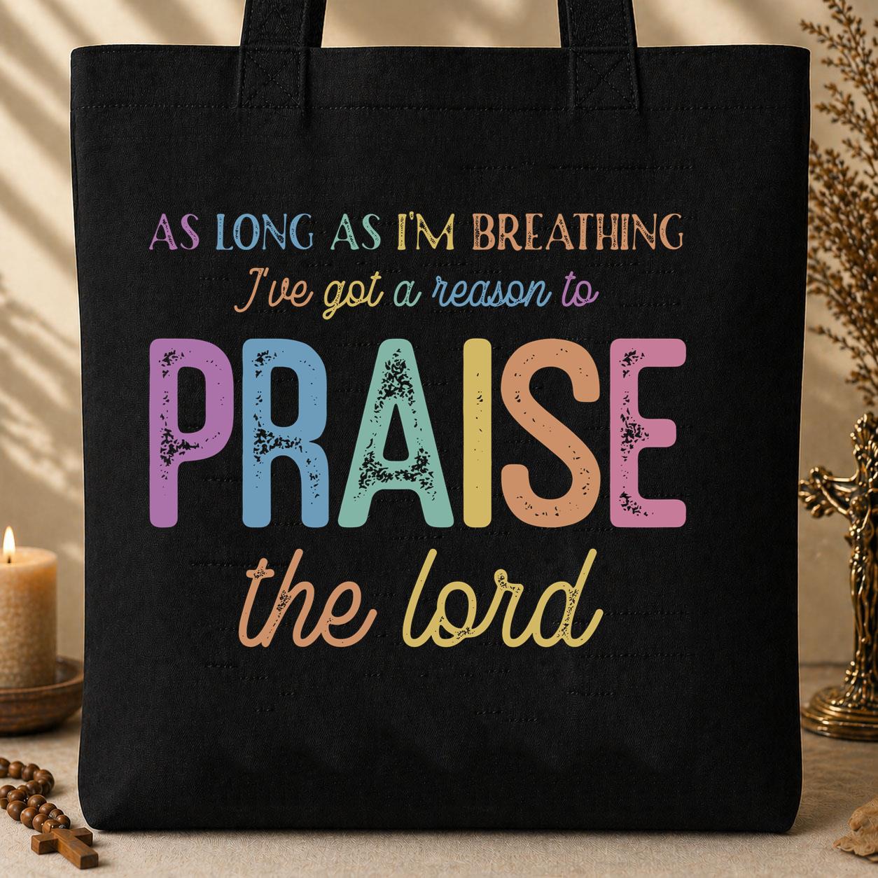 As Long As I_m Breathing I_ve Got A Reason To Praise The Lord 01