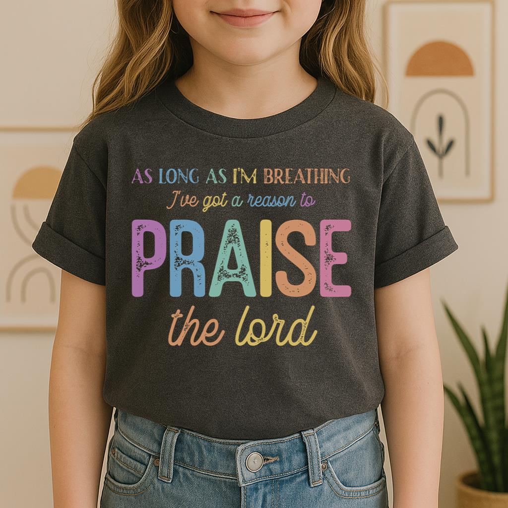 As Long As I_m Breathing I_ve Got A Reason To Praise The Lord 01