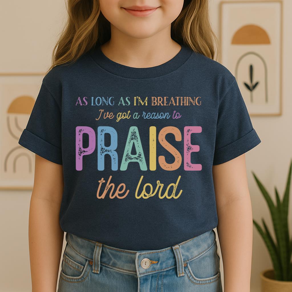 As Long As I_m Breathing I_ve Got A Reason To Praise The Lord 01