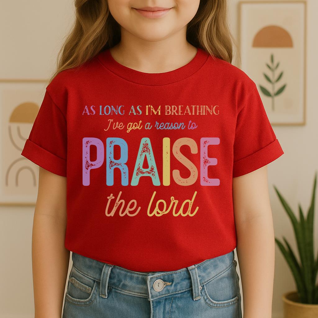 As Long As I_m Breathing I_ve Got A Reason To Praise The Lord 01