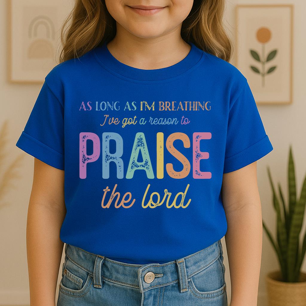 As Long As I_m Breathing I_ve Got A Reason To Praise The Lord 01