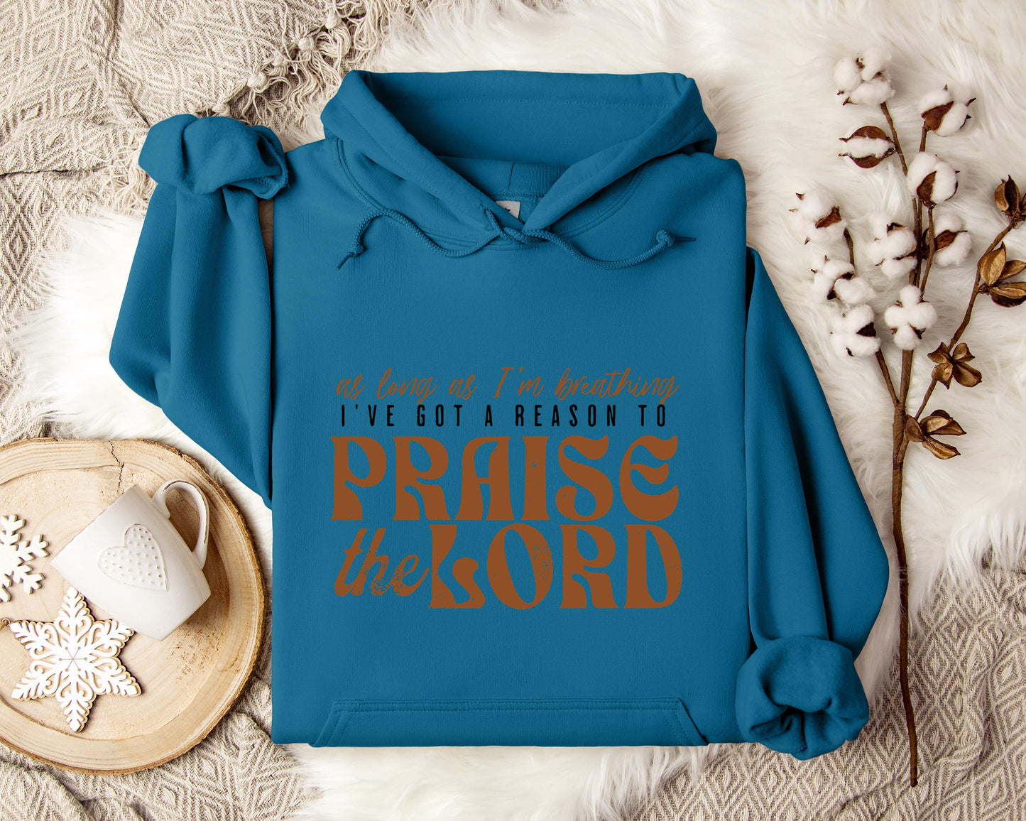 As Long As I'm Breathing I've Got A Reason To Priase The Lord Hoodie