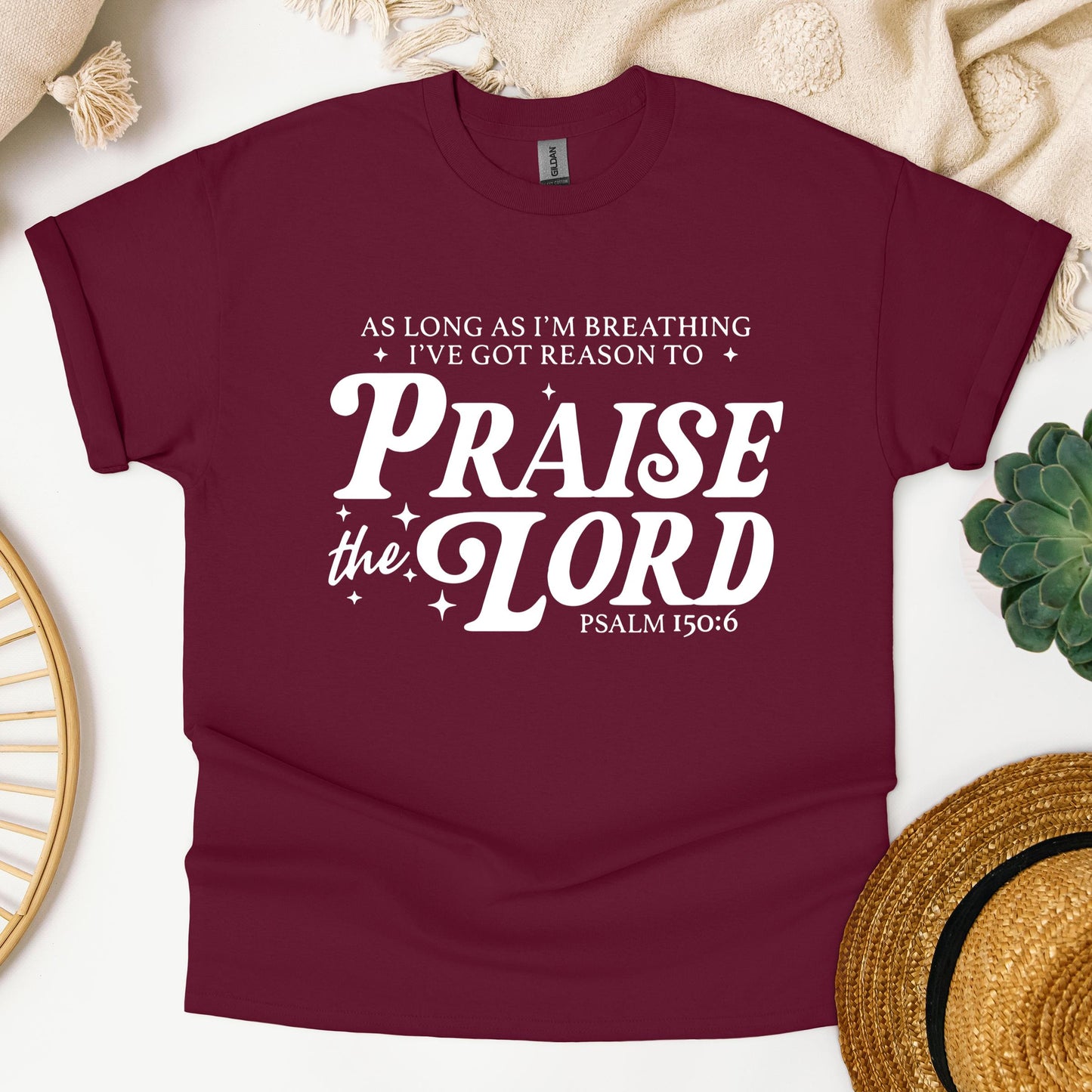 As Long As I'm Breathing I've Got Reason To Praise The Lord Psalm 150.6