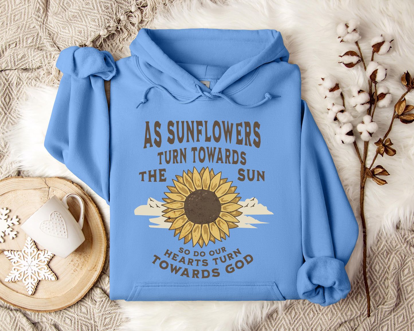 As Sunflowers Turn Towards The Sun So Do Our Hearts Turn Towards God Hoodie