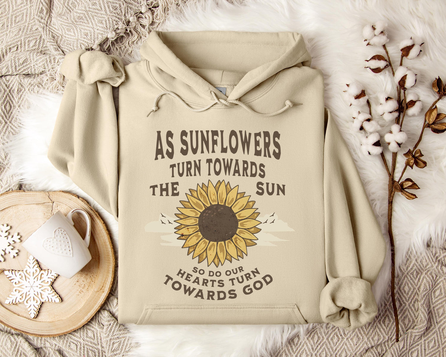 As Sunflowers Turn Towards The Sun So Do Our Hearts Turn Towards God Hoodie