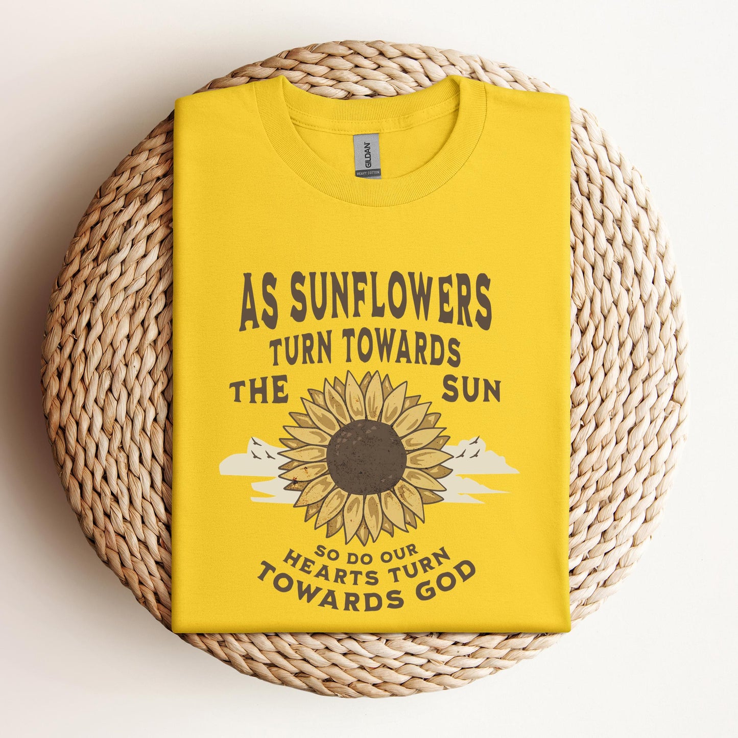 As Sunflowers Turn Towards The Sun So Do Our Hearts Turn Towards God