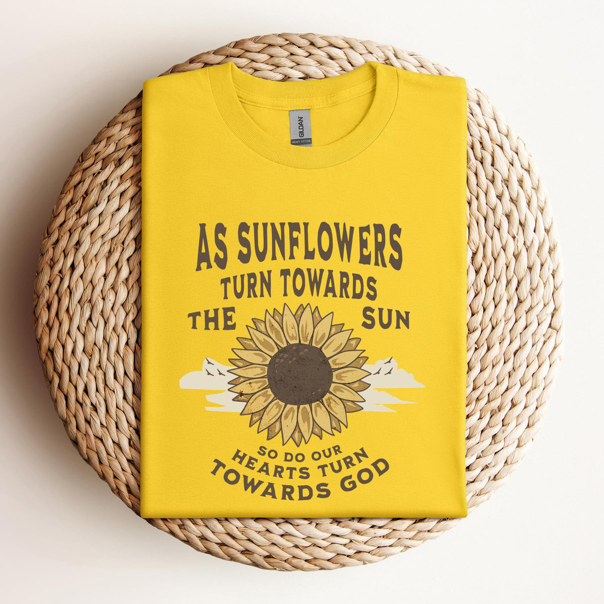 As Sunflowers Turn Towards The Sun So Do Our Hearts Turn Towards God