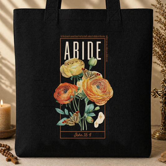 As The Branch Cannot Bear Fruit By Itself Unless It Abides In The Vine Tote Bag