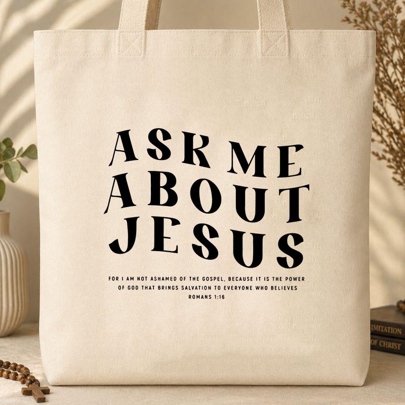 Ask Me About Jesus Romans 1.16 Tote Bag