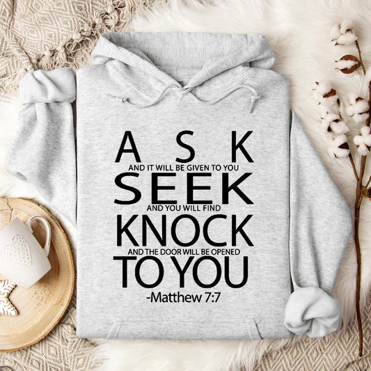 Ask Seek Knock To You Matthew 7.7 Hoodie