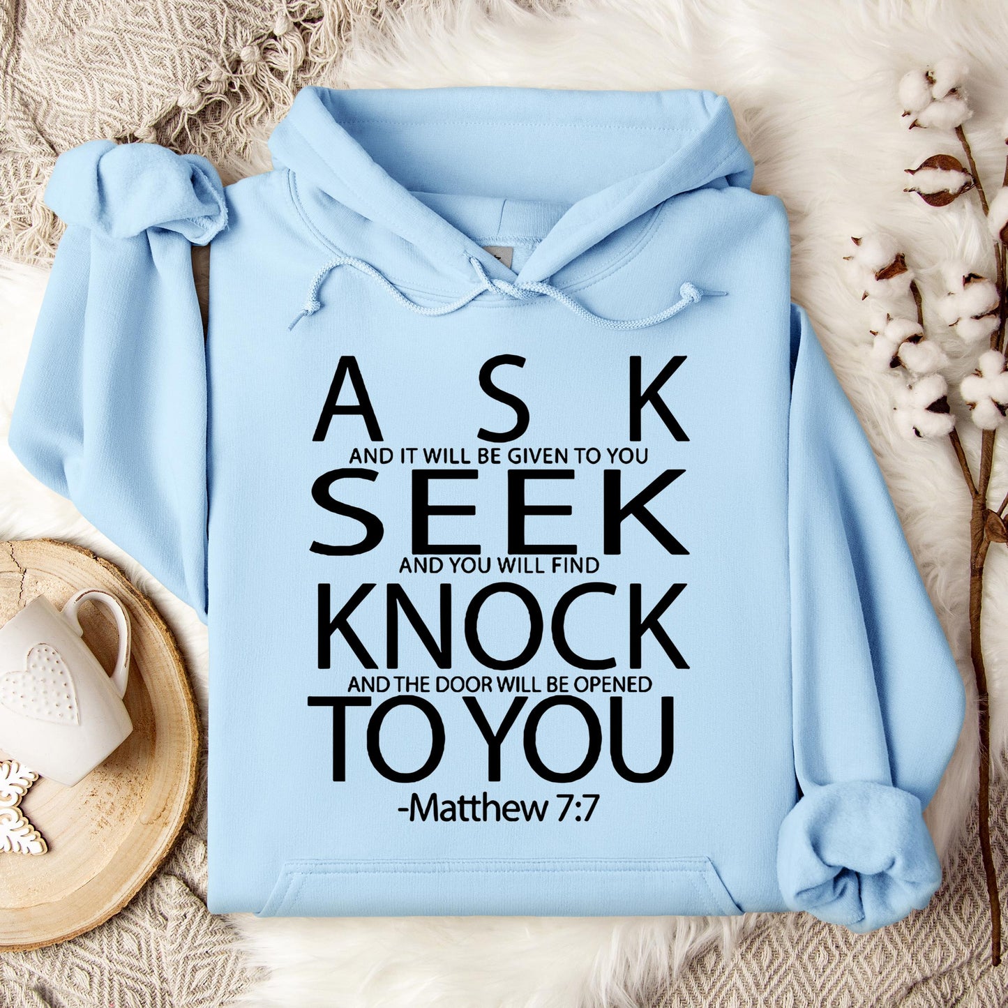 Ask Seek Knock To You Matthew 7.7 Hoodie