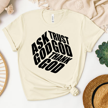 Ask Trust God Thank God 01