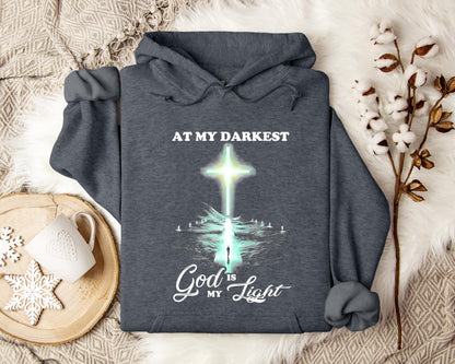 At My Darkest God Is My Light Hoodie
