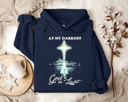At My Darkest God Is My Light Hoodie