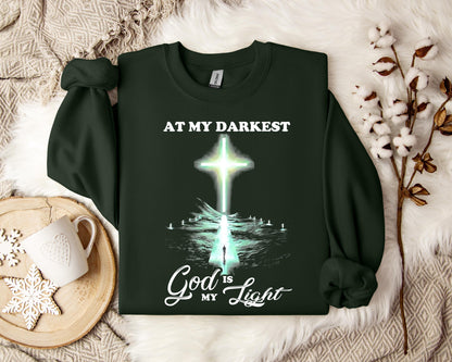At My Darkest God Is My Light Sweatshirt
