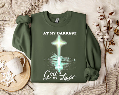 At My Darkest God Is My Light Sweatshirt