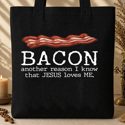 Bacon Another Reason I Know That Jesus Loves Me 01